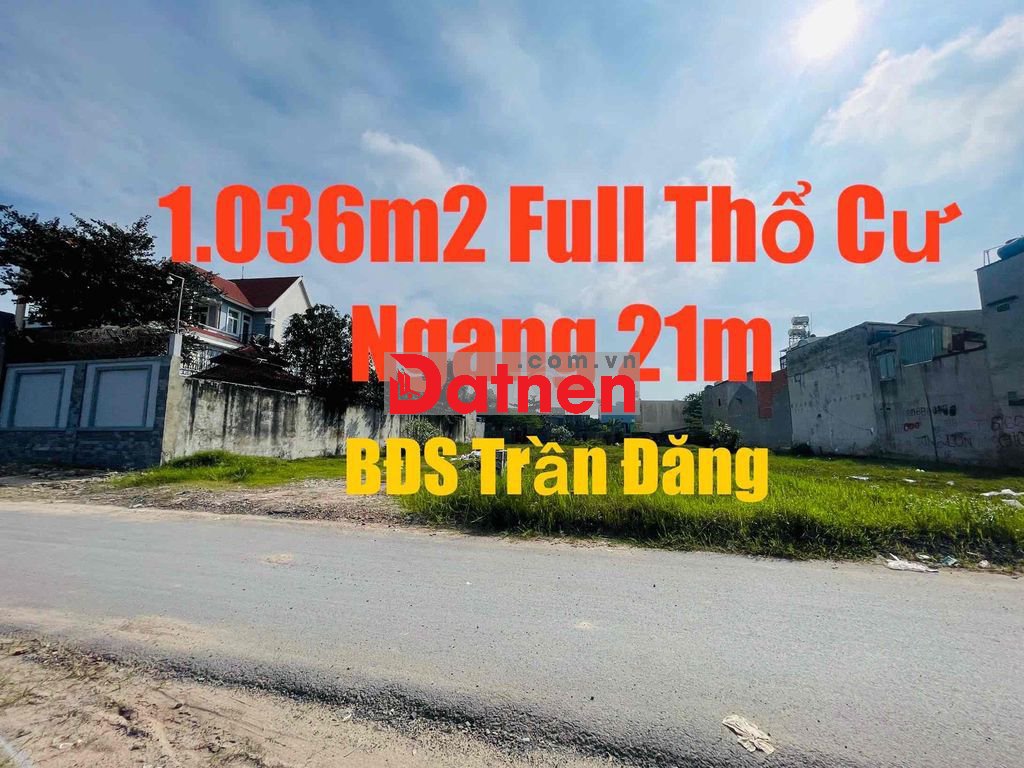 🔥GIẢM SỐC 4 Tỷ-ĐẤT MT ĐƯỜNG 40m-XTĐ👉Ngang 21m= 1.036m2 Thổ Cư