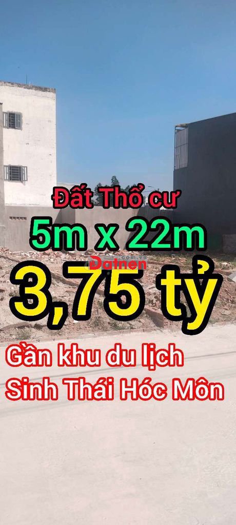 BÁN ĐẤT THỔ CƯ ĐƯỜNG THÔNG 8M GẦN KHU DU LỊCH SINH THÁI HÓC MÔN 5X22M