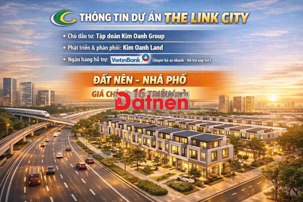**THE LINK CITY DẦU GIÂY – ĐẤT NỀN SỔ SẴN, PHÁP LÝ RÕ RÀNG**