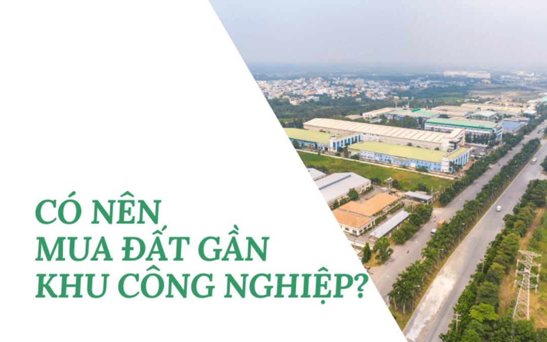 có nên đầu tư đất gần khu công nghiệp.jpg